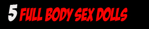 Full Body Sex Dolls