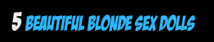 Blonde Sex Dolls