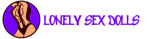 Lonely Sex Dolls